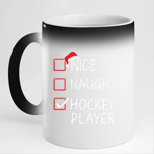 Nice Naughty Hockey Player Christmas List For Santa Claus Gift 11oz Black Color Changing Mug