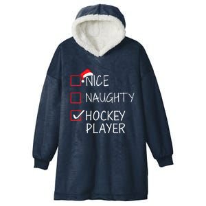 Nice Naughty Hockey Player Christmas List For Santa Claus Gift Hooded Wearable Blanket