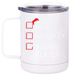 Nice Naughty Hockey Player Christmas List For Santa Claus Gift 12 oz Stainless Steel Tumbler Cup