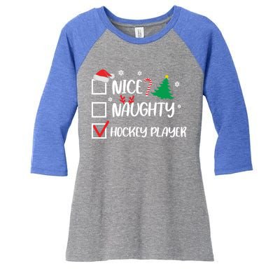 Nice Naughty Hockey Player Christmas List Santa Gift Women's Tri-Blend 3/4-Sleeve Raglan Shirt