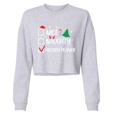 Nice Naughty Hockey Player Christmas List Santa Gift Cropped Pullover Crew