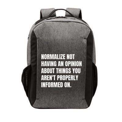 Normalize Not Having An Opinion About Things You Arent Properly Informed On Vector Backpack