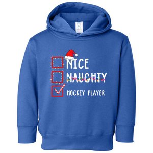 Nice Naughty Hockey Player Christmas List Santa Claus Cute Gift Toddler Hoodie