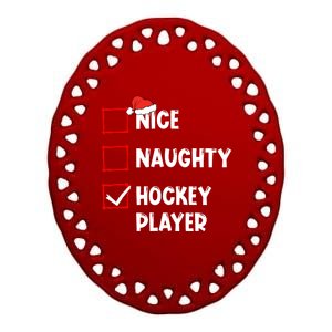 Nice Naughty Hockey Player List Christmas Santa Claus Cool Gift Ceramic Oval Ornament