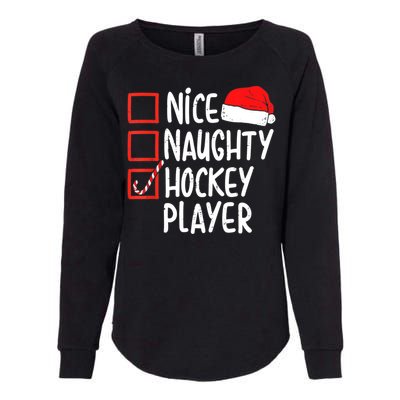 Nice Naughty Hockey Player Christmas Funny Xmas Santa Hat Gift Womens California Wash Sweatshirt