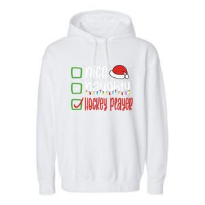 Nice Naughty Hockey Player Holiday Xmas 2023 Funny Christmas Gift Garment-Dyed Fleece Hoodie