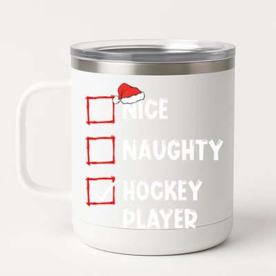 Nice Naughty Hockey Player List Christmas Santa Claus Cool Gift 12 oz Stainless Steel Tumbler Cup