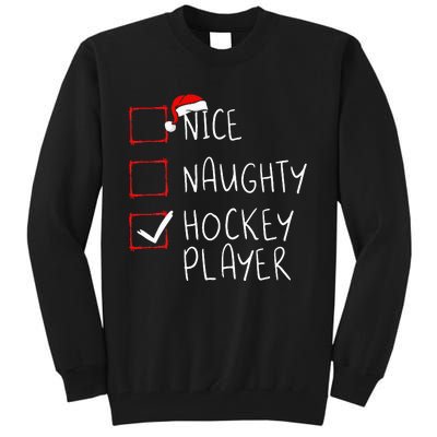 Nice Naughty Hockey Player List Christmas Santa Claus Tall Sweatshirt