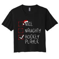 Nice Naughty Hockey Player List Christmas Santa Claus Women's Crop Top Tee