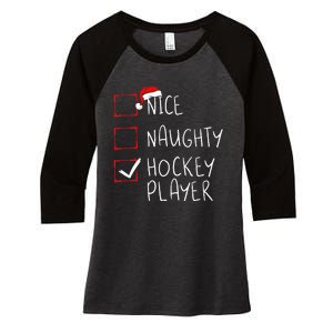 Nice Naughty Hockey Player List Christmas Santa Claus Women's Tri-Blend 3/4-Sleeve Raglan Shirt