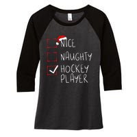 Nice Naughty Hockey Player List Christmas Santa Claus Women's Tri-Blend 3/4-Sleeve Raglan Shirt