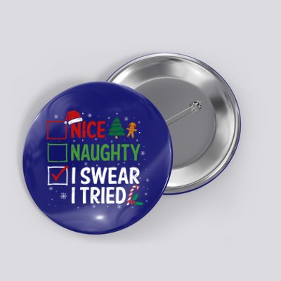 Nice Naughty I Swear I Tried Christmas List Xmas Santa Claus Gift Button