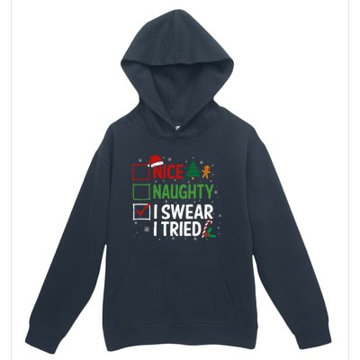 Nice Naughty I Swear I Tried Christmas List Xmas Santa Claus Gift Urban Pullover Hoodie