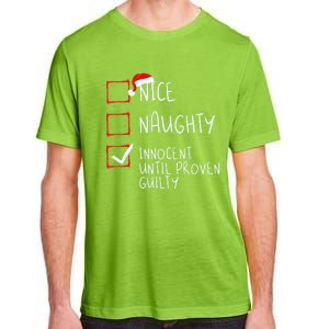 Nice Naughty Innocent Until Proven Guilty Christmas List Gift Adult ChromaSoft Performance T-Shirt