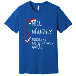 Nice Naughty Innocent Until Proven Guilty Christmas List Gift Premium T-Shirt