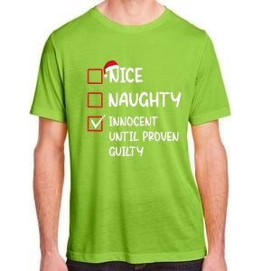 Nice Naughty Innocent Until Proven Guilty Christmas Family Gift Adult ChromaSoft Performance T-Shirt