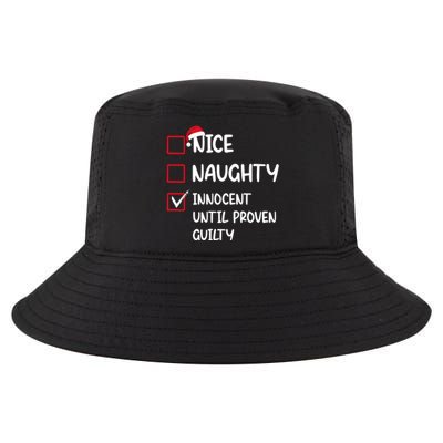 Nice Naughty Innocent Until Proven Guilty Christmas Family Gift Cool Comfort Performance Bucket Hat