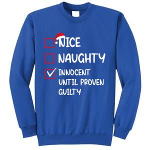 Nice Naughty Innocent Until Proven Guilty Christmas Family Gift Sweatshirt