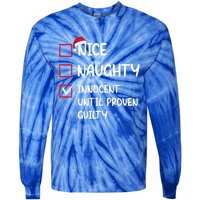 Nice Naughty Innocent Until Proven Guilty Christmas Family Gift Tie-Dye Long Sleeve Shirt