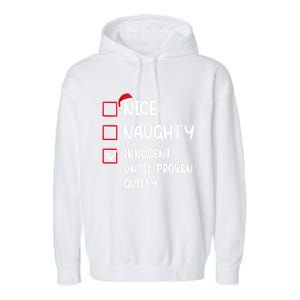 Nice Naughty Innocent Until Proven Guilty Christmas Family Gift Garment-Dyed Fleece Hoodie