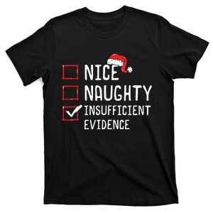 Nice Naughty Insufficient Evidence Christmas List T-Shirt