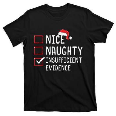 Nice Naughty Insufficient Evidence Christmas List T-Shirt