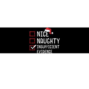 Nice Naughty Insufficient Evidence Christmas List Bumper Sticker