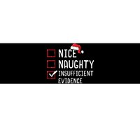 Nice Naughty Insufficient Evidence Christmas List Bumper Sticker