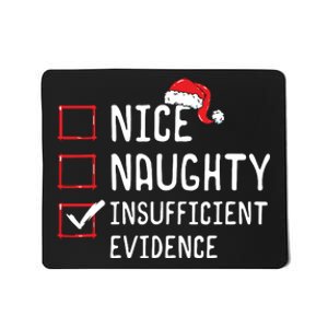 Nice Naughty Insufficient Evidence Christmas List Mousepad