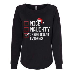 Nice Naughty Insufficient Evidence Christmas List Womens California Wash Sweatshirt