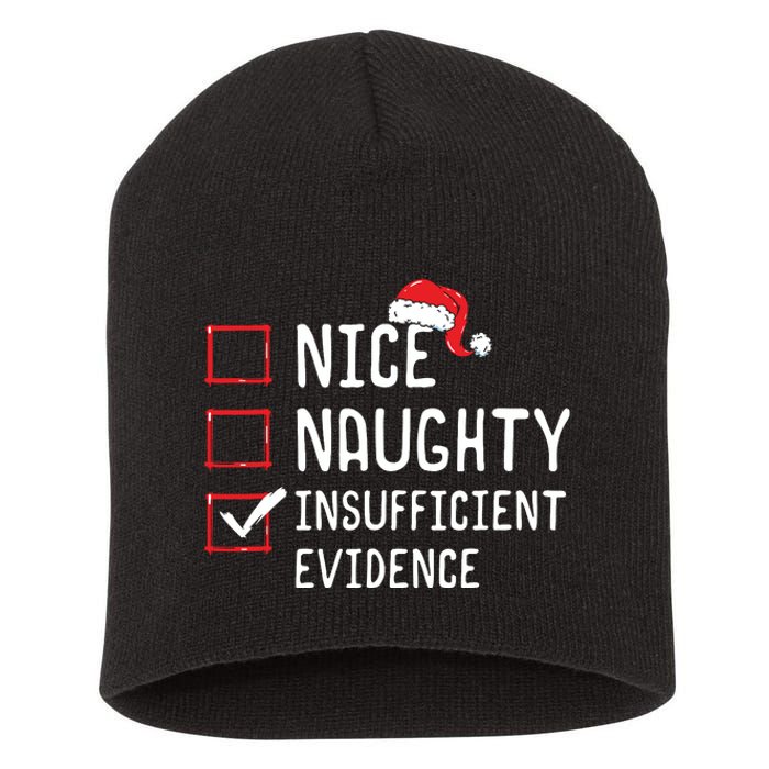 Nice Naughty Insufficient Evidence Christmas List Short Acrylic Beanie