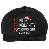 Nice Naughty Insufficient Evidence Christmas List Wool Snapback Cap