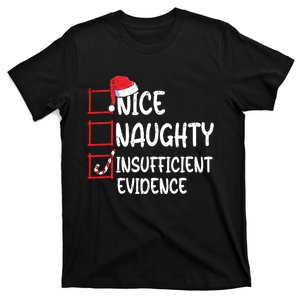 Nice Naughty Insufficient Evidence Christmas List Santa T-Shirt