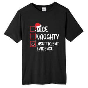 Nice Naughty Insufficient Evidence Christmas List Santa Tall Fusion ChromaSoft Performance T-Shirt