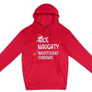 Nice Naughty Insufficient Evidence Christmas List Santa Premium Pullover Hoodie