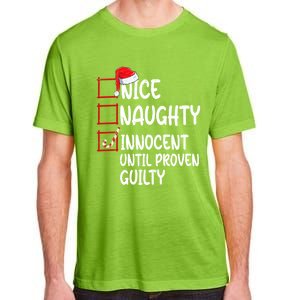 Nice Naughty Innocent Until Proven Guilty Christmas List Funny Gift Adult ChromaSoft Performance T-Shirt