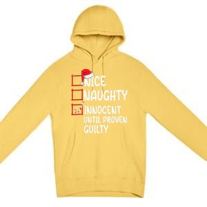 Nice Naughty Innocent Until Proven Guilty Christmas List Funny Gift Premium Pullover Hoodie