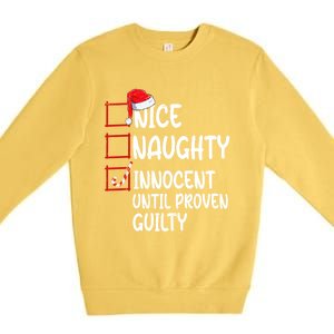 Nice Naughty Innocent Until Proven Guilty Christmas List Funny Gift Premium Crewneck Sweatshirt