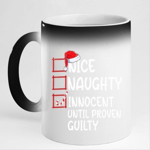 Nice Naughty Innocent Until Proven Guilty Christmas List Funny Gift 11oz Black Color Changing Mug