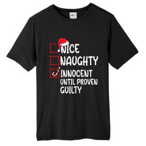 Nice Naughty Innocent Until Proven Guilty Christmas List Funny Gift Tall Fusion ChromaSoft Performance T-Shirt