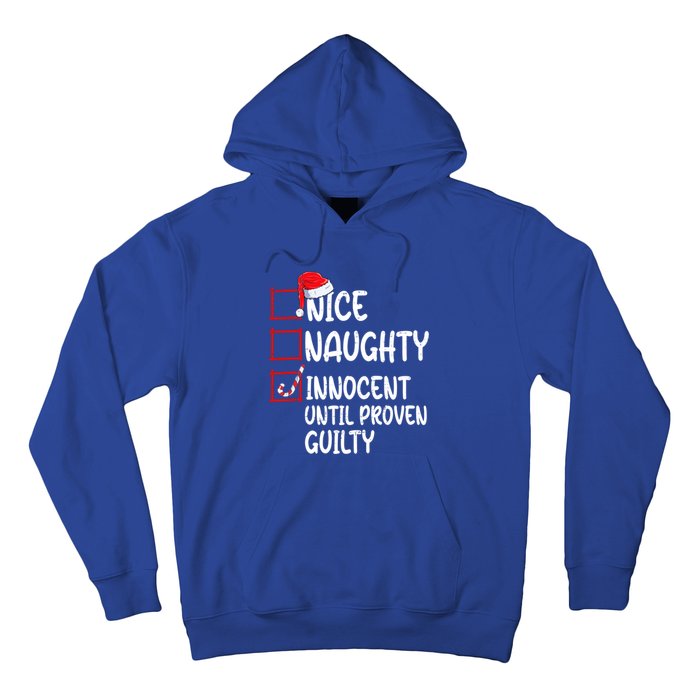 Nice Naughty Innocent Until Proven Guilty Christmas List Funny Gift Hoodie