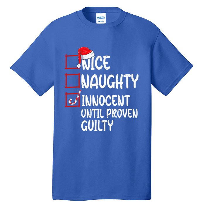 Nice Naughty Innocent Until Proven Guilty Christmas List Funny Gift Tall T-Shirt