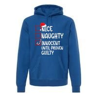 Nice Naughty Innocent Until Proven Guilty Christmas List Funny Gift Premium Hoodie