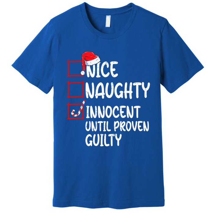 Nice Naughty Innocent Until Proven Guilty Christmas List Funny Gift Premium T-Shirt