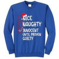 Nice Naughty Innocent Until Proven Guilty Christmas List Funny Gift Tall Sweatshirt