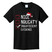 Nice Naughty Insufficient Evidence Christmas List Kids T-Shirt