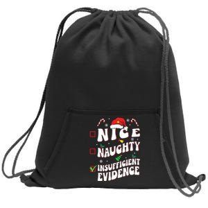 Nice Naughty Insufficient Evidence Family Christmas List Sweatshirt Cinch Pack Bag