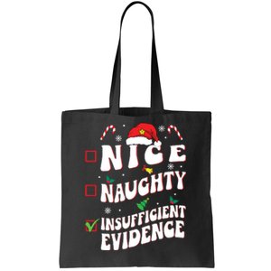 Nice Naughty Insufficient Evidence Family Christmas List Tote Bag