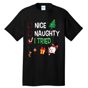 Nice Naughty I Tried SantaS Naughty List Funny Christmas Tall T-Shirt