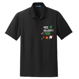 Nice Naughty I Tried SantaS Naughty List Funny Christmas Dry Zone Grid Polo